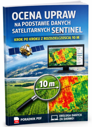 Poradnik - ocena stanu upraw na podstawie danych satelitarnych (już wkrótce w sprzedaży)